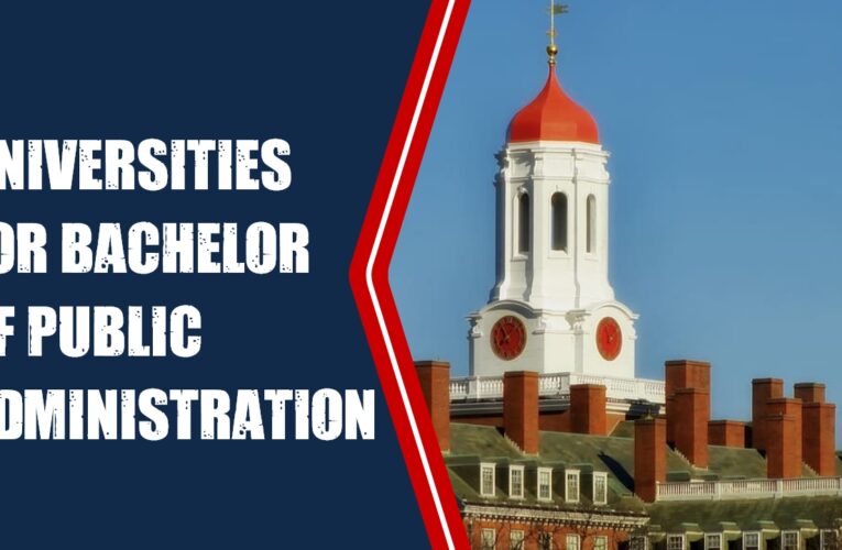 Top 8 Universities for Bachelor of Public Administration (B.P.A.) Students in the UK