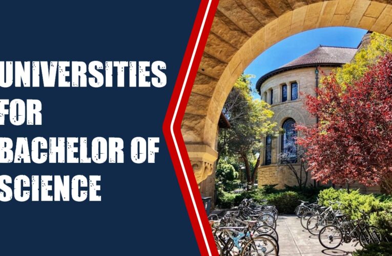 Top 8 Universities for Bachelor of Science (B.S.) Students in the USA